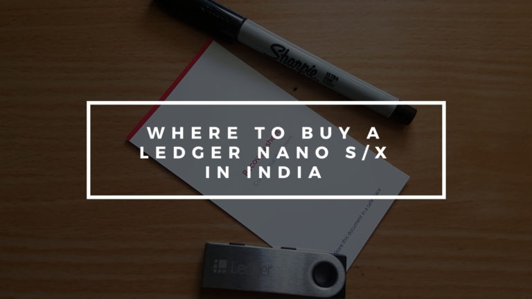 Where to Buy or Purchase a Ledger Nano S/X in India